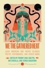 : We the Gathered Heat, Buch