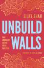Silky Shah: Unbuild Walls, Buch