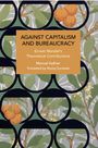 Manuel Kellner: Against Capitalism and Bureaucracy, Buch