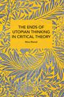 Nina Rismal: The Ends of Utopian Thinking in Critical Theory, Buch