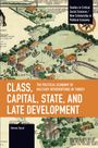 Gönenç Uysal: Class, Capital, State, and Late Development, Buch