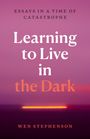 Wen Stephenson: Learning to Live in the Dark, Buch