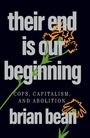 Brian Bean: Their End Is Our Beginning, Buch