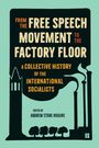 Andrew Higgins: From the Free Speech Movement to the Factory Floor, Buch