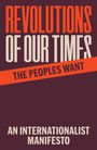 The People Want: Revolutions of Our Times, Buch