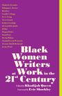 Titel: "Black Women Writers at Work in the 21st Century", herausgegeben von Khadijah Queen, Vorwort von Evie Shockley. Links Namen.