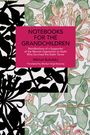Titel „Notebooks for the Grandchildren“ auf pinkem Rechteck, schwarzer Text auf floralen Mustern mit Blättern.