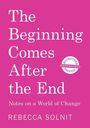 Rebecca Solnit: The Beginning Comes After the End (Independent Bookstore Edition), Buch