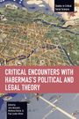 Critical Encounters with Habermas's Political and Legal Theory, Buch