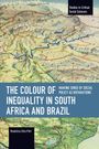 Madalitso Zililo Phiri: The Colour of Inequality in South Africa and Brazil, Buch