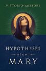 Vittorio Messori: Hypotheses about Mary, Buch