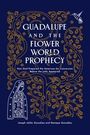 Joseph Julian Gonzalez: Guadalupe and the Flower World Prophecy, Buch