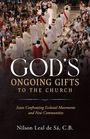 Nilson Leal de Sa: God's Ongoing Gifts to the Church, Buch