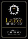 Cardinal Joseph Zen: Cardinal Zen's Lenten Reflections, Buch