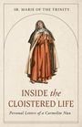 Marie Of the Trinity: Inside the Cloistered Life, Buch