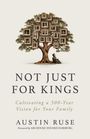 Titel: "NOT JUST FOR KINGS". Autor: "Austin Ruse". Baum mit Bilderrahmen, Eltern-Kind-Szene darunter.