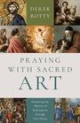 Derek Amiel Rotty: Praying with Sacred Art, Buch