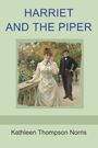 Kathleen Thompson Norris: Harriet and the Piper, Buch