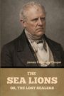 James Fenimore Cooper: The Sea Lions; Or, The Lost Sealers, Buch