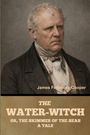 James Fenimore Cooper: The Water-Witch; Or, the Skimmer of the Seas, Buch