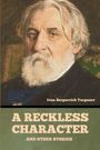 Text: "Ivan Sergeevich Turgenev", "A Reckless Character and Other Stories". Gemälde eines Mannes mit weißem Bart.