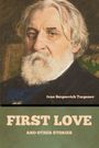Text: "Ivan Sergeevich Turgenev", "FIRST LOVE AND OTHER STORIES". Gemälde eines Mannes mit weißem Haar und Bart.