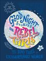 : Good Night Stories for Rebel Girls, Buch