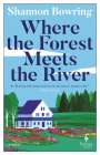 Shannon Bowring: Where the Forest Meets the River, Buch
