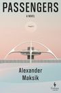 Alexander Maksik: Passengers, Buch