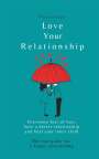 Marc Kilian: Love Your Relationship, Buch