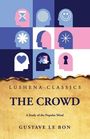 Gustave Le Bon: The Crowd A Study of the Popular Mind, Buch