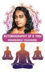 Paramhansa Yogananda: Autobiography of a Yogi, Buch