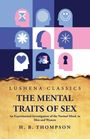 Helen Bradford Thompson: The Mental Traits of Sex An Experimental Investigation of the Normal Mind, in Men and Women, Buch