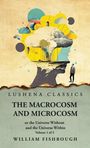 William Fishbough: The Macrocosm and Microcosm, or the Universe Without and the Universe Within, Buch