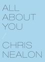 Chris Nealon: All about You, Buch