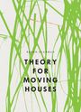 Renee Gladman: Theory for Moving Houses, Buch