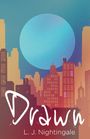 L J Nightingale: Drawn, Buch