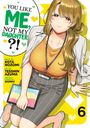 Kota Nozomi: You Like Me, Not My Daughter?! (Manga) Vol. 6, Buch