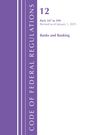 Office Of The Federal Register (U S: Code of Federal Regulations, Title 12 Banks and Banking 347-599, Revised as of January 1, 2025, Buch