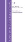 Office Of The Federal Register (U S: Code of Federal Regulations, Title 17 Commercial SEC Exch 200 - 239, Revised as of April, 1, 2025, Buch