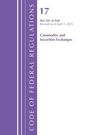 Office Of The Federal Register (U S: Code of Federal Regulations, Title 17 Commercial SEC Exch 241 - End, Revised as of April 1, 2025, Buch