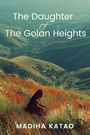Madiha Katao: The Daughter of The Golan Heights, Buch