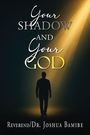 Text: "Your Shadow and Your God" von Reverend/Dr. Joshua Bamibe. Silhouette eines Mannes im Lichtstrahl.