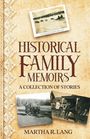 Martha R Lang: Historical Family Memoirs, Buch