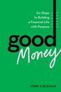 John Coleman: Good Money, Buch