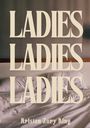 Kristen Zory King: Ladies, Ladies, Ladies, Buch