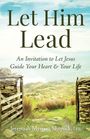 Jeremiah Myriam Shryock: Let Him Lead, Buch