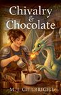„Chivalry & Chocolate“ und „M. J. Gillbright“. Eine lächelnde Frau mit Ritterrüstung macht heiße Schokolade mit Drache.