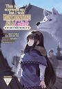 Ashi: This Is Screwed Up, but I Was Reincarnated as a GIRL in Another World! (Manga) Vol. 17, Buch