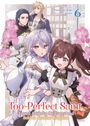 Fuyutsuki Koki: The Too-Perfect Saint: Tossed Aside by My Fiance and Sold to Another Kingdom (Light Novel) Vol. 6, Buch